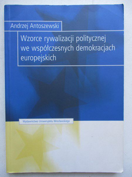 Wzorce rywalizacji politycznej we współczesnych demokracjach europejskich