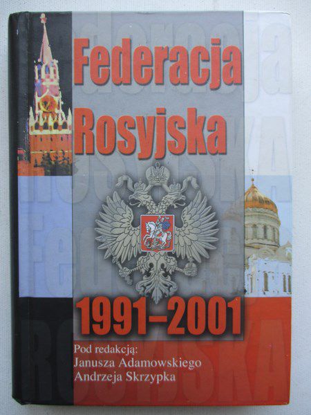 Adamowski Janusz (red.) - Federacja Rosyjska