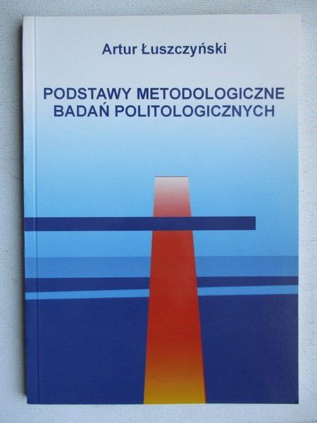 Podstawy metodologiczne badań politologicznych