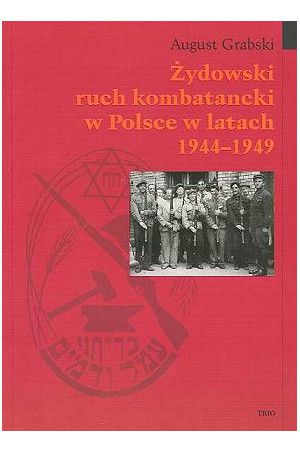 Żydowski ruch kombatancki w Polsce w latach 1944-1949