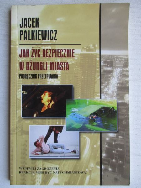 Jak żyć bezpiecznie w dżungli miasta