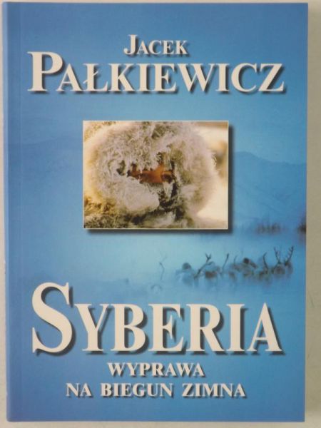 Syberia. Wyprawa na biegun zimna