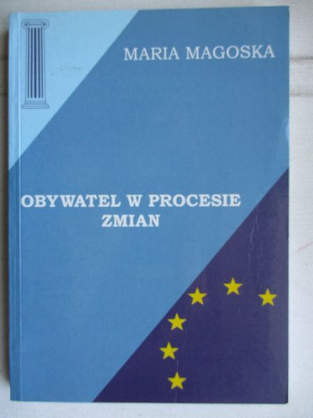 Magoska Maria - Obywatel w procesie zmian