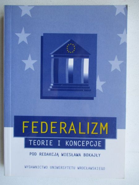 Federalizm. Teorie i koncepcje