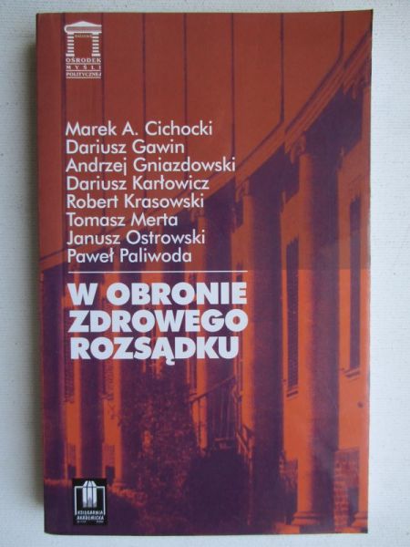 Cichocki Marek A.  - W obronie zdrowego rozsądku