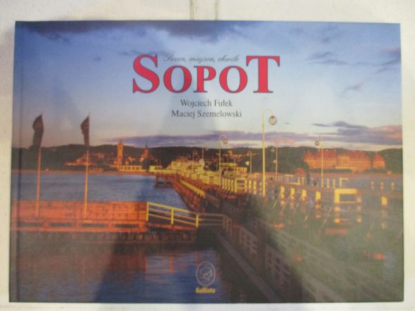 Fułek Wojciech - Sopot. Sezon, miejsca, chwile