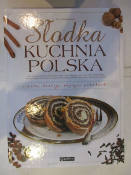 Aszkiewicz Ewa - Słodka kuchnia polska