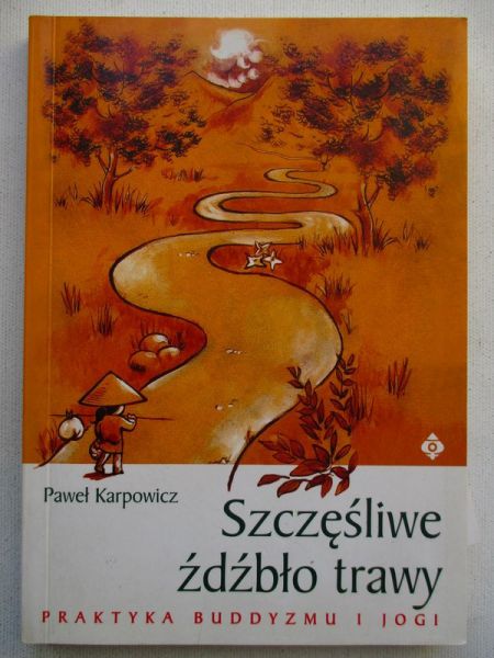 Karpowicz Paweł -  Szczęśliwe źdźbło trawy