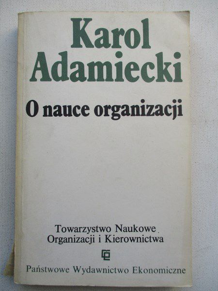 Adamiecki Karol - O nauce organizacji