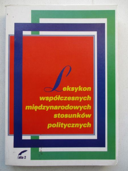 Leksykon współczesnych międzynarodowych stosunków politycznych