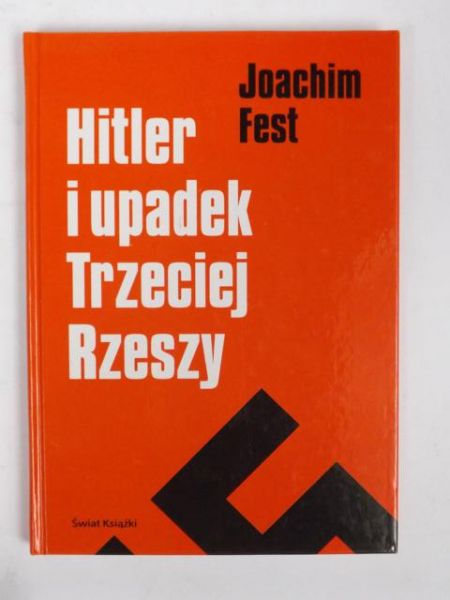 Hitler i upadek Trzeciej Rzeszy