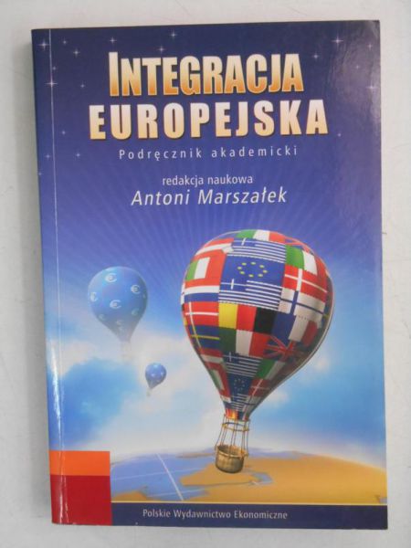 Integracja europejska. Podręcznik akademicki