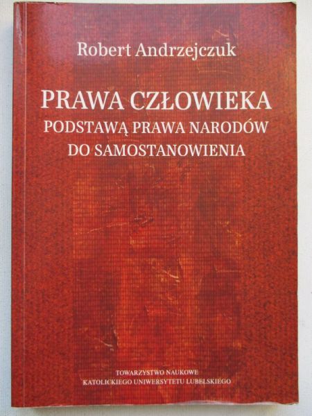 Prawa człowieka podstawą prawa narodów do samostanowienia