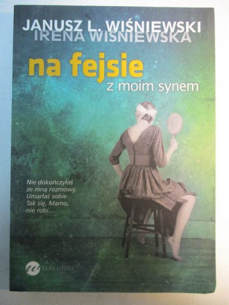Wiśniewski Janusz L. - Na fejsie z moim synem