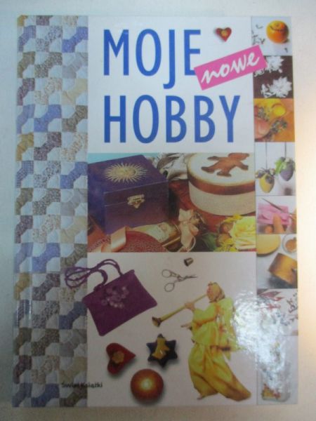 Moje nowe hobby