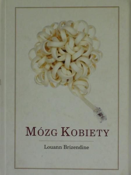 Brizendine Louann - Mózg Kobiety