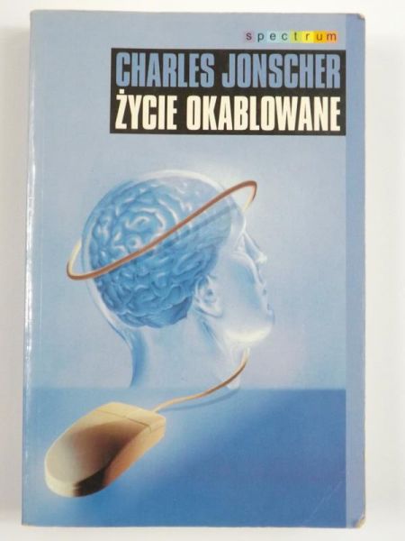 Jonscher Charles - Życie okablowane