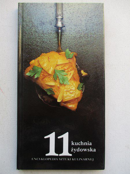 Encyklopedia kulinarna, cz. 11. Kuchnia żydowska