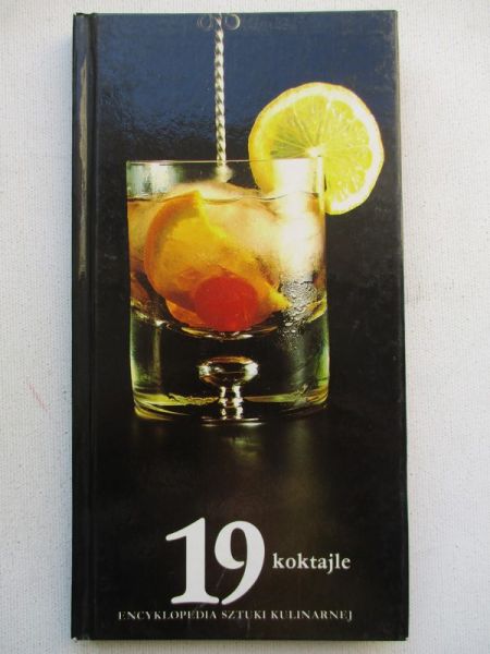 Encyklopedia kulinarna, cz. 19. Koktaile