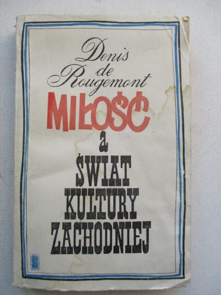 De Rougemont Denis - Miłość a świat kultury zachodniej
