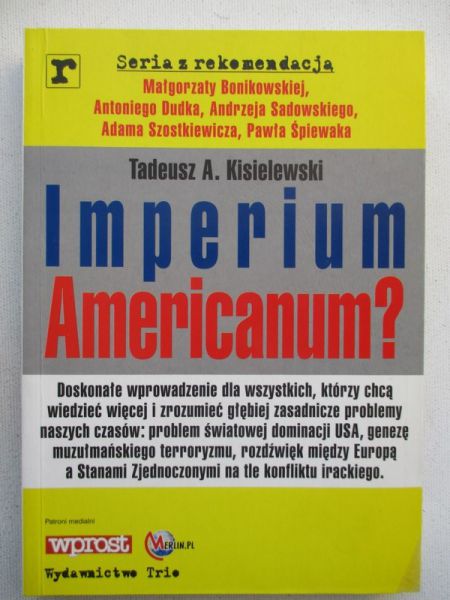 Kisielewski Tadeusz - Imperium Americanum ?