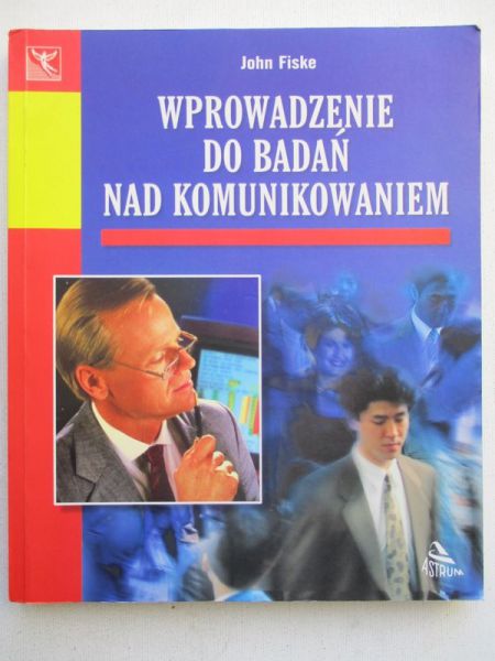 Fiske John - Wprowadzenie do badań nad komunikowaniem
