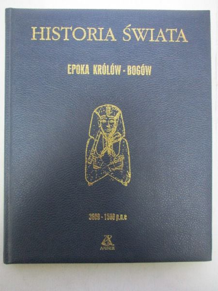 Historia Świata: Epoka królów-bogów
