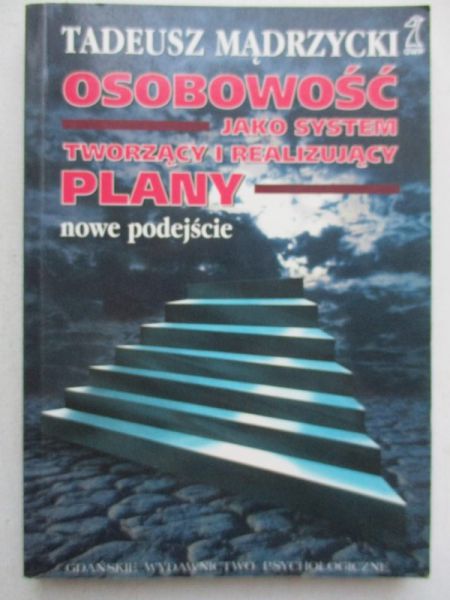 Mądrzycki Tadeusz - Osobowość jako system tworzący i realizujący plany