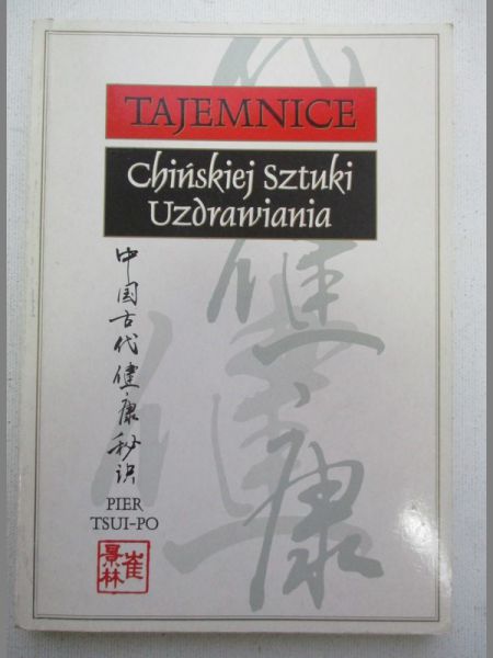 Tajemnice chińskiej sztuki uzdrawiania