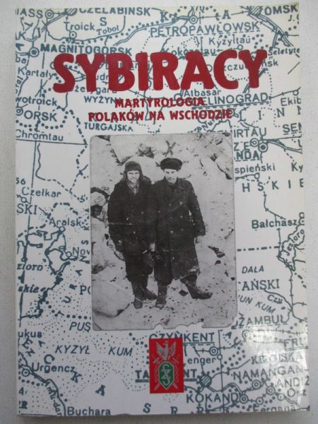 Sybiracy. Martyrologia Polaków na wschodzie