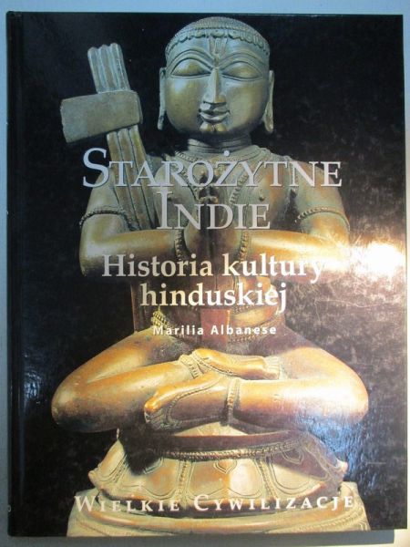 Albanese Marilia - Starożytne Indie. Historia kultury hinduskiej