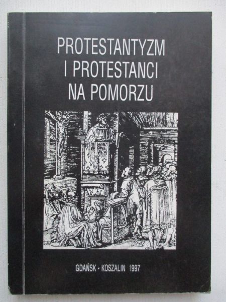 Iluk Jan - Protestantyzm i protestanci na Pomorzu