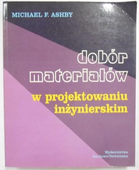 Dobór materiałów w projektowaniu inżynierskim