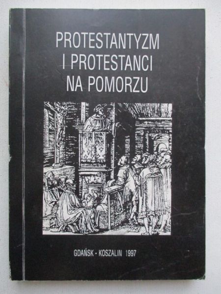 Iluk Jan - Protestantyzm i protestanci na Pomorzu