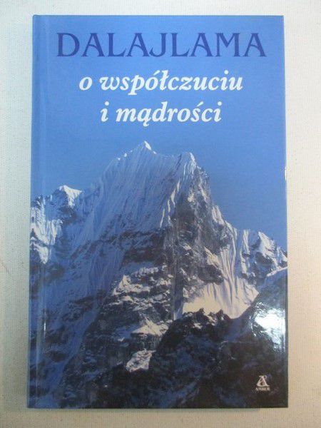 Dalajlama - O współczuciu i mądrości