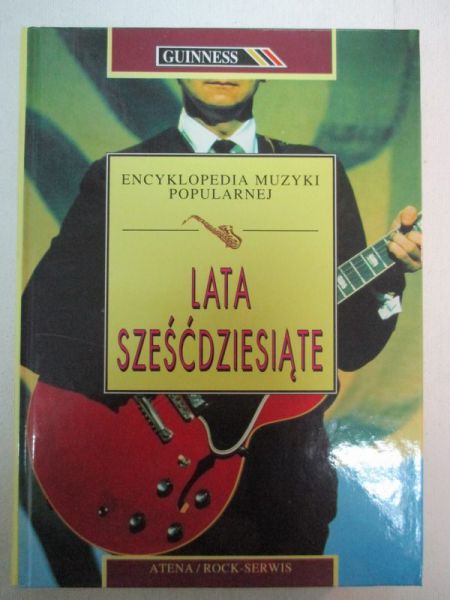 Kosiński Piotr, Słoń Tomasz (red.) - Lata sześćdziesiąte. Encyklopedia Muzyki Popularnej