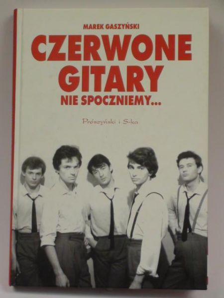 Czerwone Gitary. Nie spoczniemy...