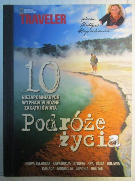 Podróże życia. 10 niezapomnianych wypraw w różne zakątki świata