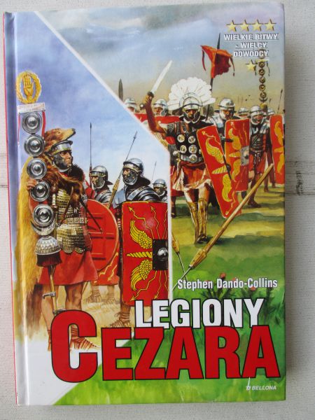 Dando-Collins Stephen - Legiony Cezara