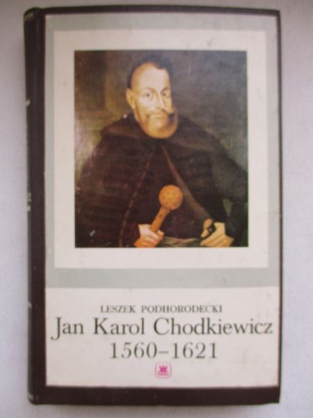 Jan Karol Chodkiewicz 1560-1621