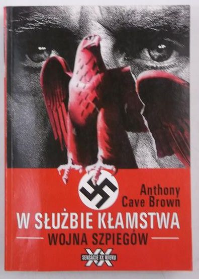W służbie kłamstwa. Wojna szpiegów