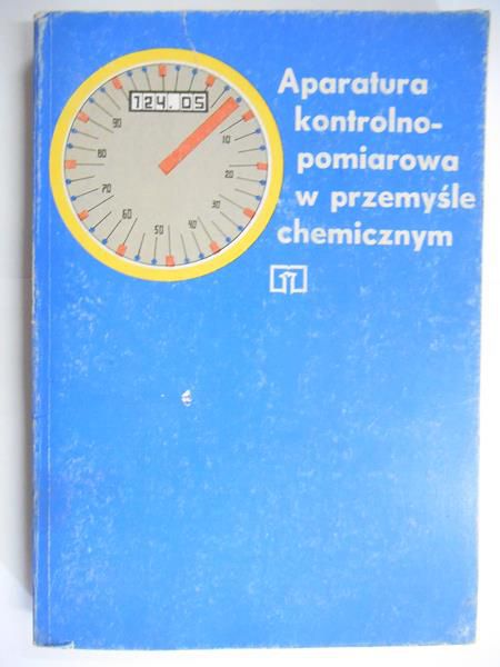 Aparatura kontrolno-pomiarowa w przemyśle chemicznym