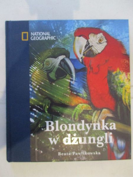 Pawlikowska Beata - Blondynka w dżungli