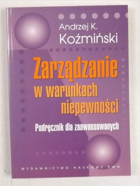 K. - Zarządzanie w warunkach niepewności