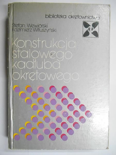 Konstrukcja stalowego kadłuba okrętowego