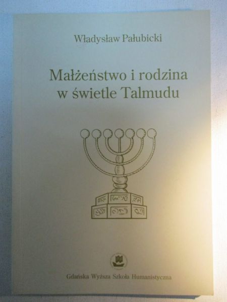 Małżeństwo i rodzina w świetle Talmudu