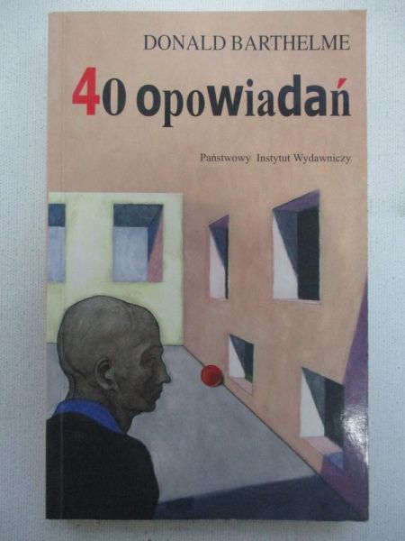 Barthelme Donald - 40 opowiadań