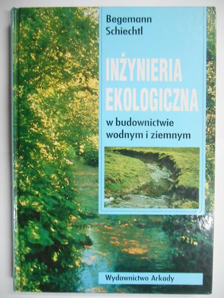 Inżynieria ekologiczna w budownictwie wodnym i ziemnym