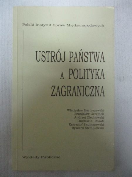 Bartoszewski Władysław (red.) - Ustrój państwa a polityka zagraniczna