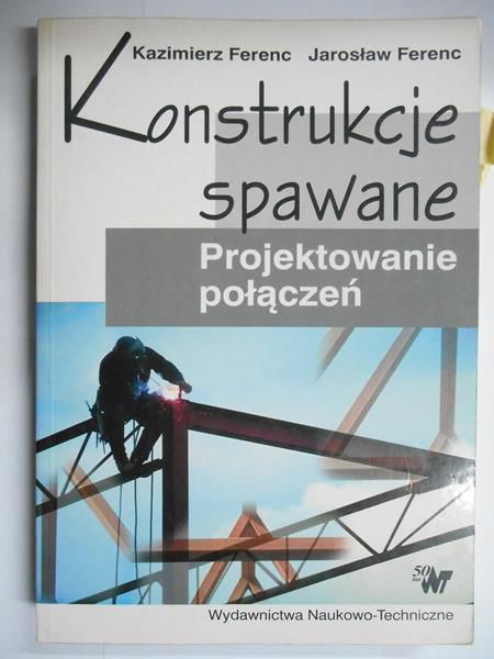 Konstrukcje spawane. Projektowanie połączeń